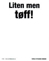  Liten men tøff -Hvitt skilt