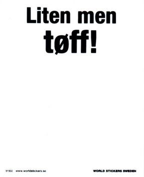 Liten men tøff -Hvitt skilt (2-91932)