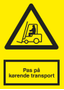 DMTV Advarselsskilt plast A4 'Pas på kørende transport'