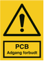 OS Forbudsskilt ' PCB adgang forbudt' plast A4