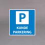 Skilt alu P15 "Kunde Parkering" 50x50cm