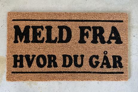 Trend Design Dørmatte "Meld fra..."