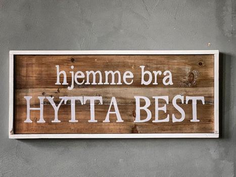 Trend Design Skilt "Hytta Best" 60x25cm